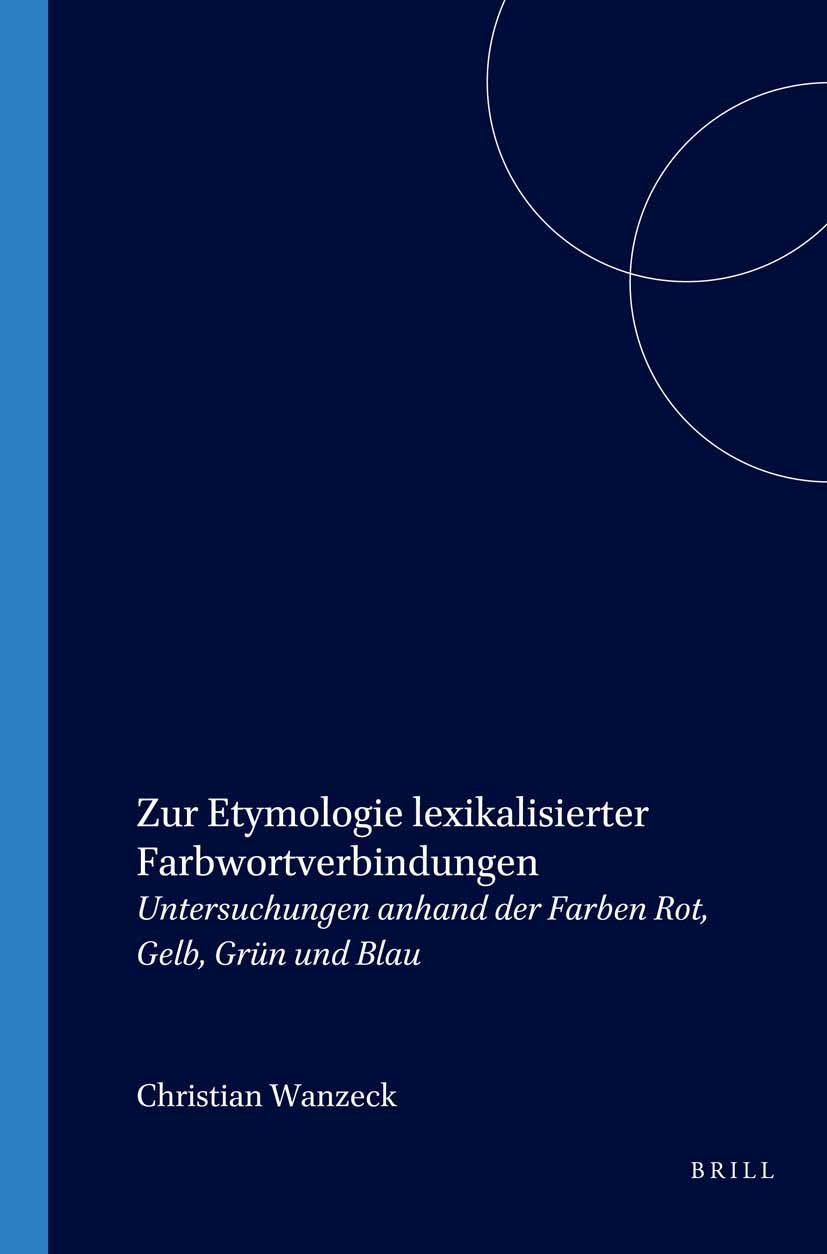 Book cover image for Zur Etymologie lexikalisierter Farbwortverbindungen ISBN: 9789042013179